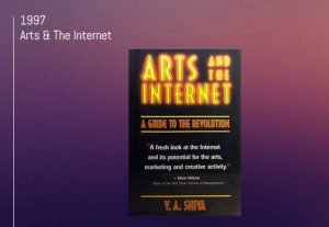 Arts and the Internet is a revolutionary guide on the potential of the world wide web for artists written by Shiva Ayyadurai