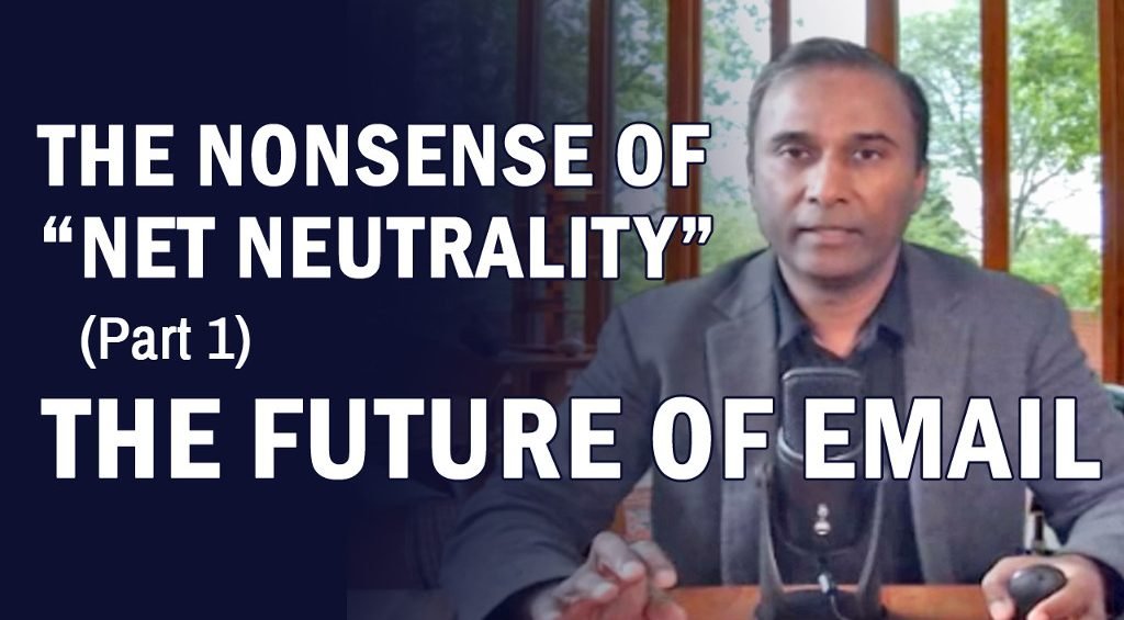 Dr. Shiva Ayyadurai on the Nonsense of "Net Neutrality"