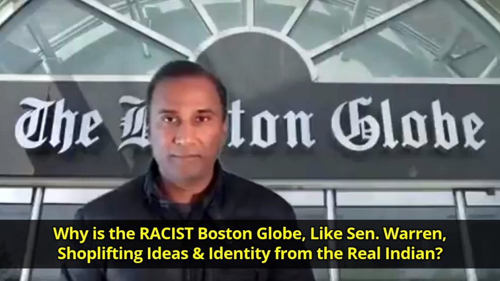 Why is the RACIST Boston Globe, Like Sen. Warren, Shoplifting Ideas & Identity from the Real Indian?