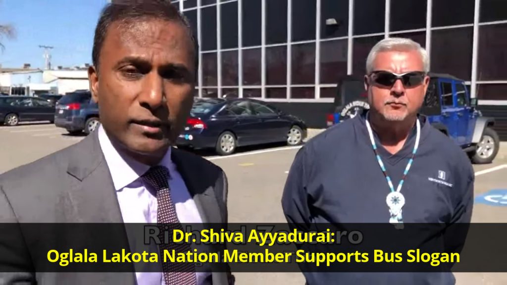Dr. Shiva Ayyadurai: Oglala Lakota Nation Member Supports Bus Slogan