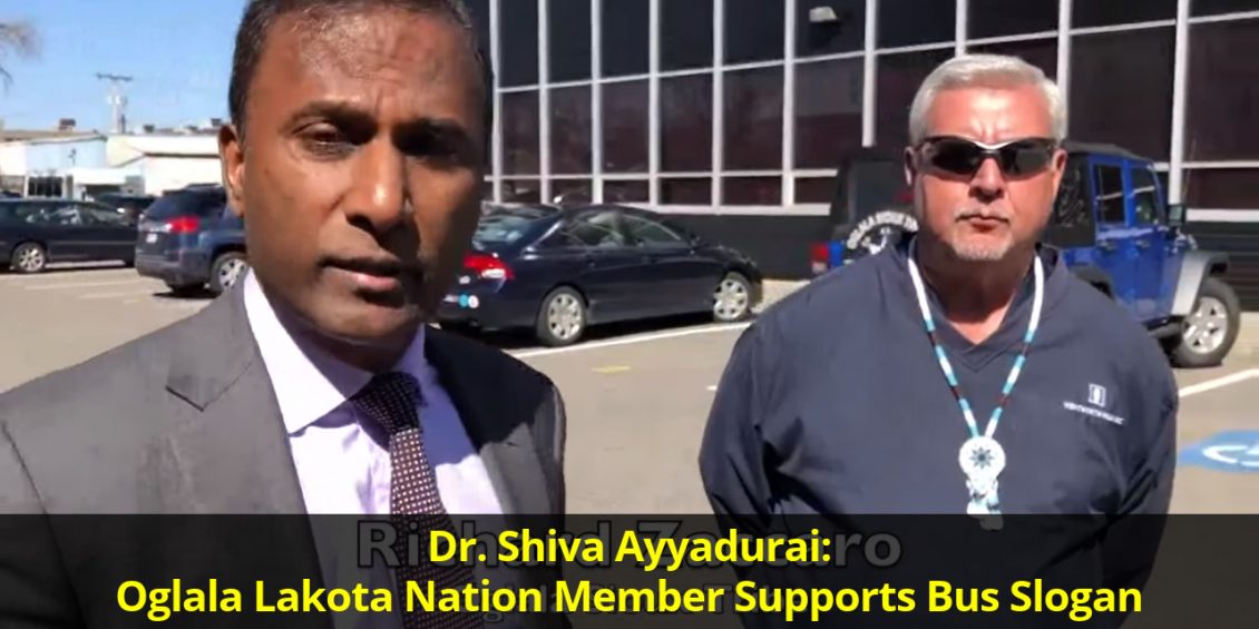 Dr. Shiva Ayyadurai: Oglala Lakota Nation Member Supports Bus Slogan