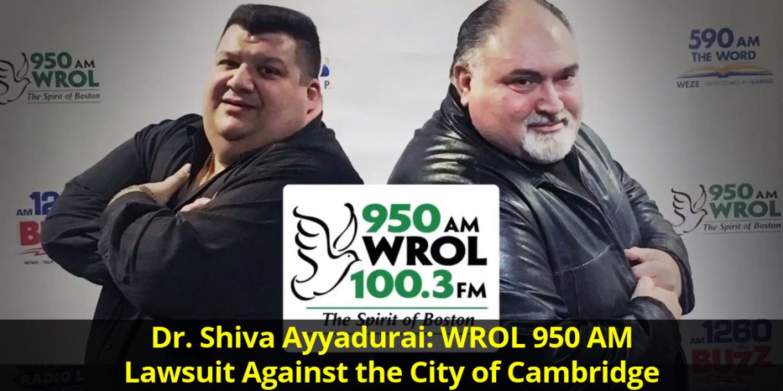 Dr. Shiva Ayyadurai: WROL 950 AM Lawsuit Against the City of Cambridge