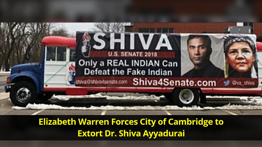 Elizabeth Warren Forces City of Cambridge to Extort Dr. Shiva Ayyadurai