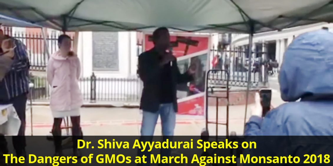 Dr. Shiva Ayyadurai speaks on the Dangers of GMOs at March Against Monsanto 2018
