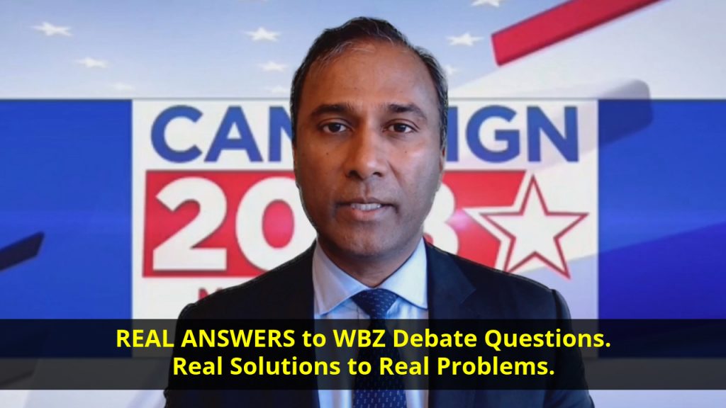 REAL ANSWERS to WBZ Debate Questions. Real Solutions to Real Problems.
