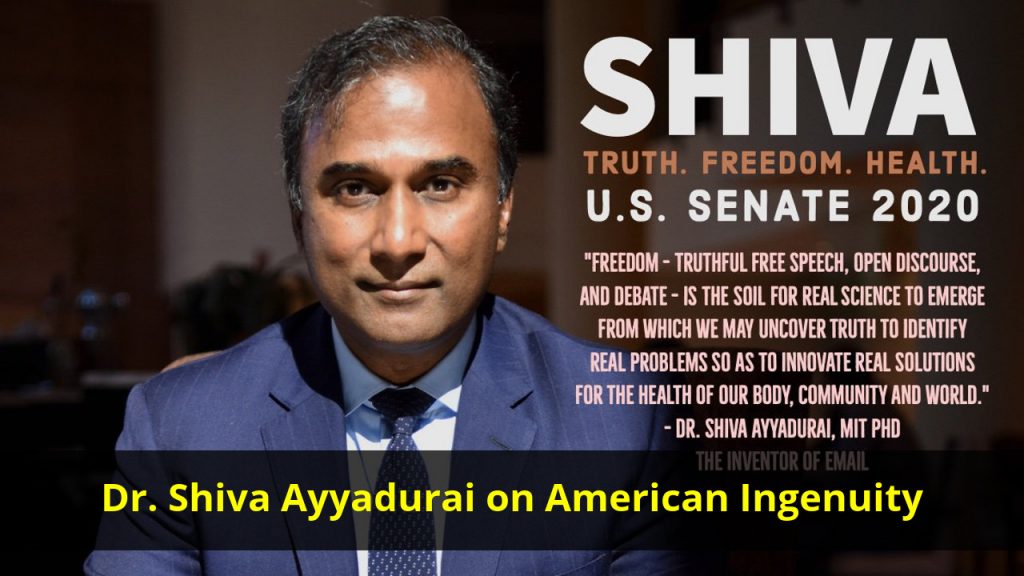 Dr. Shiva Ayyadurai on American Ingenuity