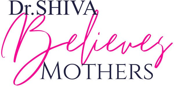 Dr. SHIVA Believes Mothers
